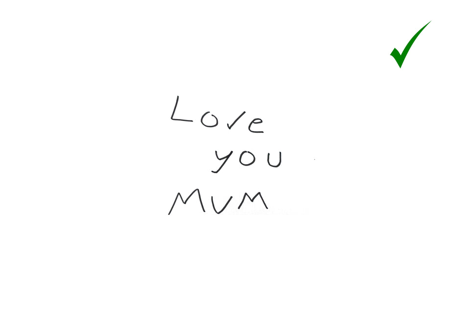 Handwritten 'Love you MUM' 